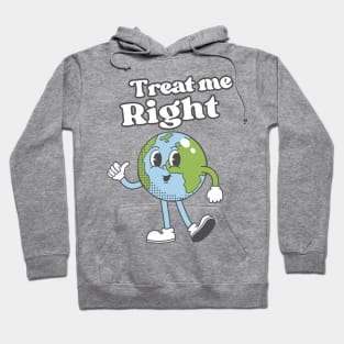 Treat Her Right Earth Hoodie